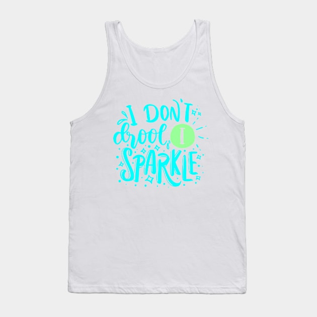 I don't drool I sparkle Tank Top by Oosters